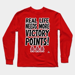 Real Life Victory Points Board Game Humor Motto Long Sleeve T-Shirt